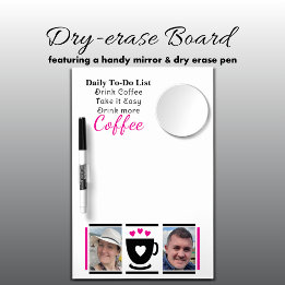 To-Do List coffee lovers 2 photo black pink Dry Erase Board With Mirror