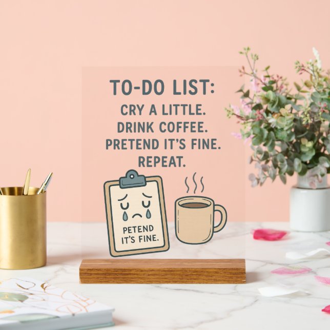 To-Do List Funny Acrylic Sign for Office or Home (Wedding)