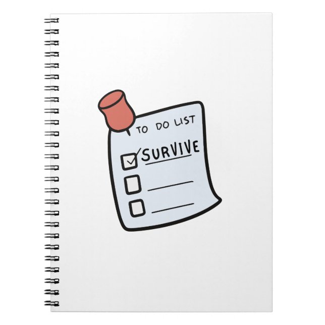 To-Do List: Survive  Notebook (Front)