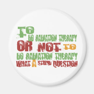 To Do Radiation Therapy Magnet