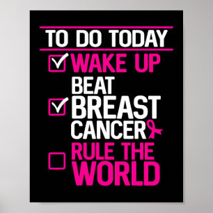 To Do Today Beat Breast Cancer Rule The World Pink Poster