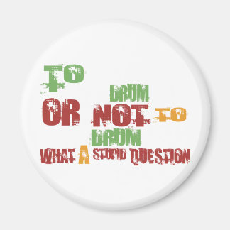 To Drum Magnet
