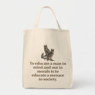 To Educate A Man In Mind - Education Quote   Tote Bag