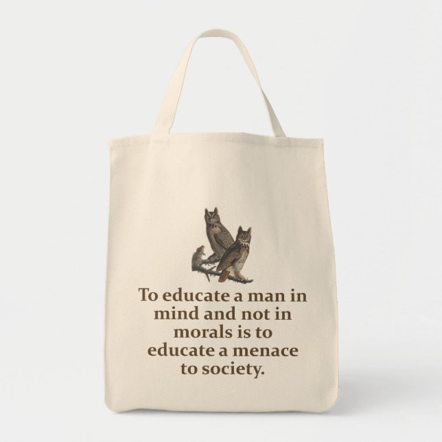 To Educate A Man In Mind - Education Quote   Tote Bag (Front)