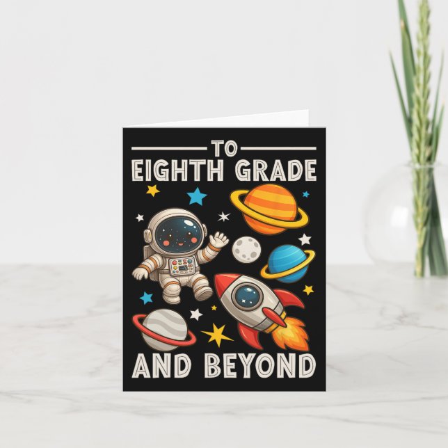 To Eighth Grade And Beyond Astronaut Funny Back To Card (Front)