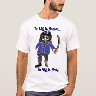 To ERR Is Human... T-Shirt