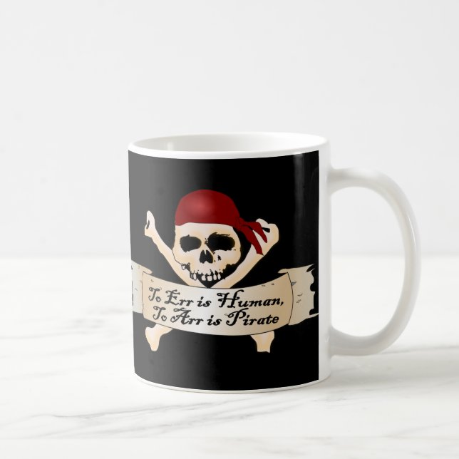 To Err is Human, To Arr is Pirate Coffee Mug (Right)