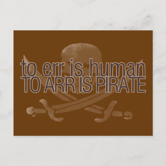 To err is human, to arr is pirate postcard