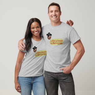 To Err is Human, To Arr is Pirate T-Shirt