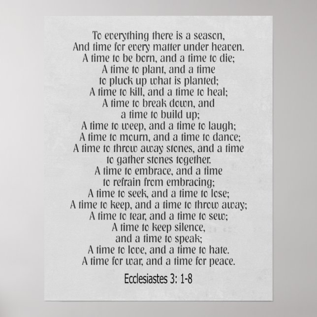To everything a season Ecclesiastes 3: 1-8 Poster (Front)