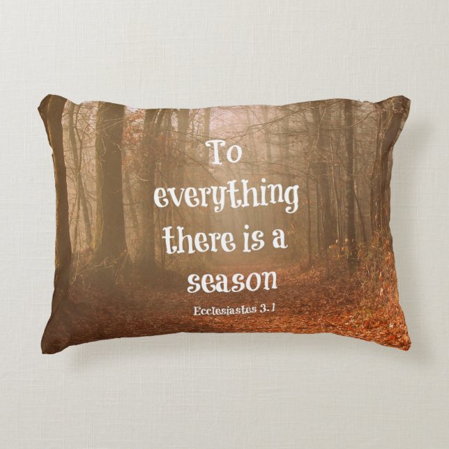 To everything there is a season Bible Verse Decorative Cushion (Front)
