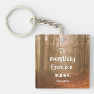 To everything there is a season Bible Verse Key Ring