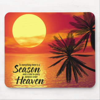 To Everything There Is A Season (Ecclesiastes 3:1) Mouse Pad