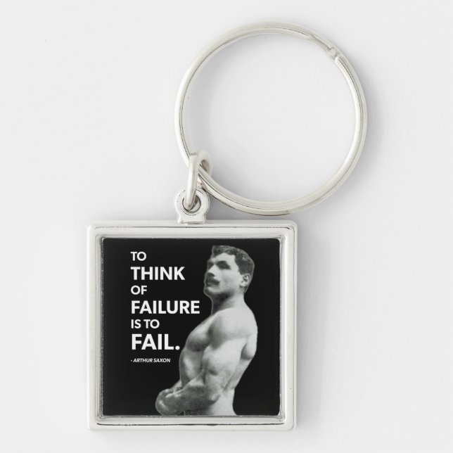 To Fail (Arthur Saxon) - Old School Bodybuilding Key Ring (Front)