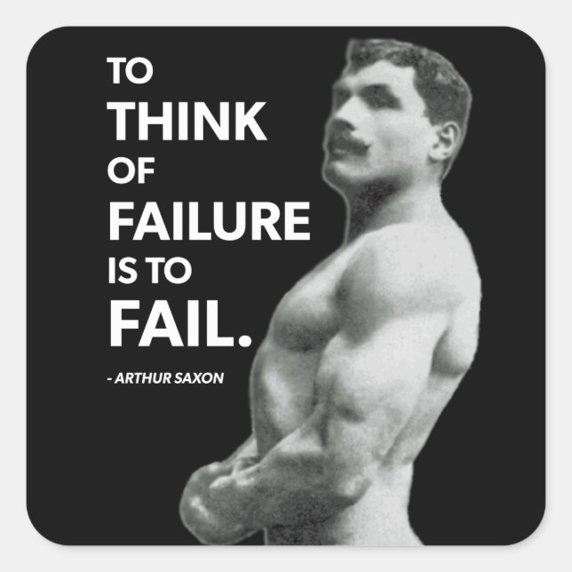 To Fail (Arthur Saxon) - Old School Bodybuilding Square Sticker (Front)