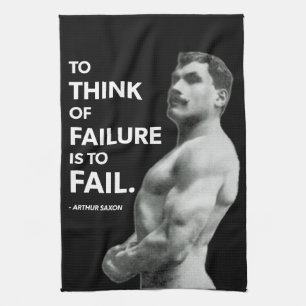 To Fail (Arthur Saxon) - Old School Bodybuilding Tea Towel