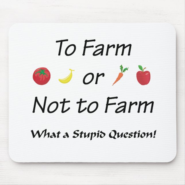 To Farm or not to farm Version 2 Mouse Pad (Front)