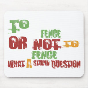To Fence Mouse Pad