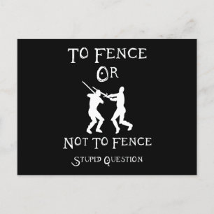 To Fence Or Not To Fence Stupid Question Announcement Postcard