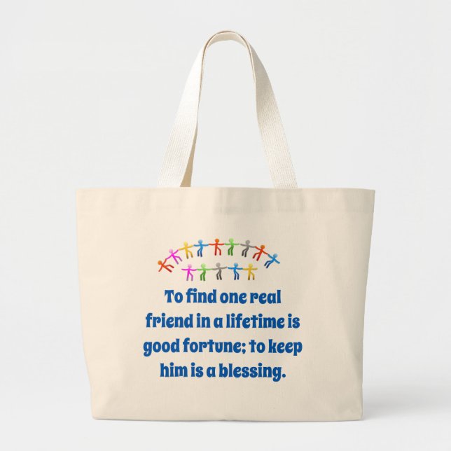 To Find One Real Friend - Friendship Quote  Large Tote Bag (Front)