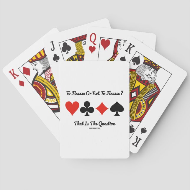 To Finesse Or Not To Finesse? That Is The Question Playing Cards (Back)