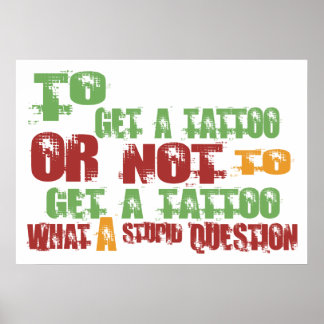 To Get a Tattoo Poster