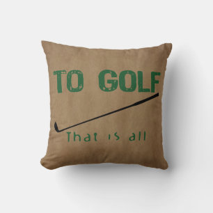 To Golf Cushion