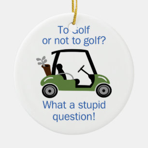 To Golf Or Not Ceramic Tree Decoration