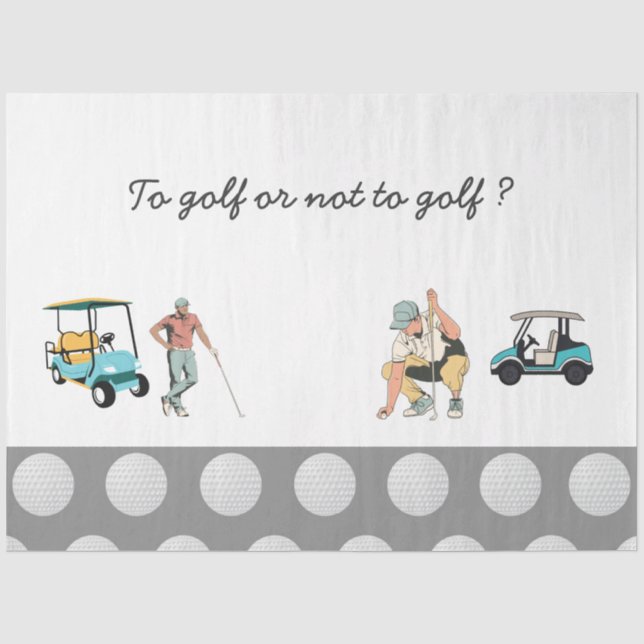 To golf or not to golf tissue paper (Front)