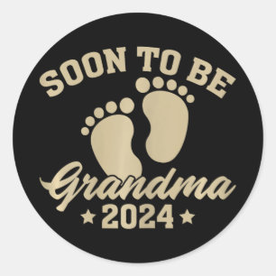 To Grandma 2024 Mothers Day Soon To Be Grandma  Classic Round Sticker
