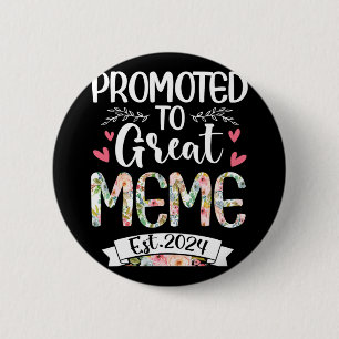To Great Meme Est 2024 Mothers Day 6 Cm Round Badge