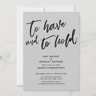 To Have and to Hold Handwriting Grey Reception Invitation