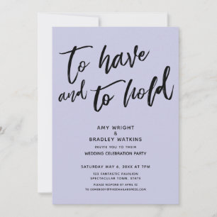 To Have and to Hold Handwriting Lavender Reception Invitation