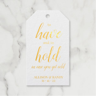 To have and to hold in case you get cold gift tags