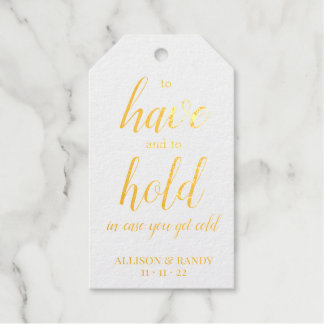 To have and to hold in case you get cold gift tags