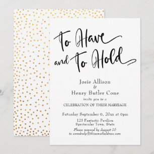 To Have and To Hold Modern Reception Gold Confetti Invitation