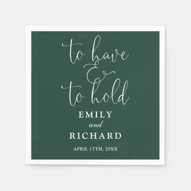To Have And To Hold Script Emerald Green Wedding Napkin (Front)