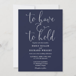 To Have And To Hold Script Navy Blue Wedding Invitation