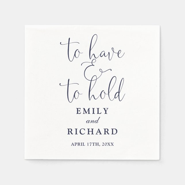 To Have And To Hold Script Navy Blue Wedding Napkin (Front)