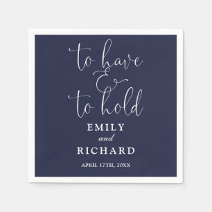 To Have And To Hold Script Navy Blue Wedding Napkin