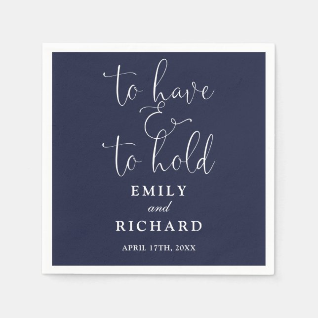 To Have And To Hold Script Navy Blue Wedding Napkin (Front)