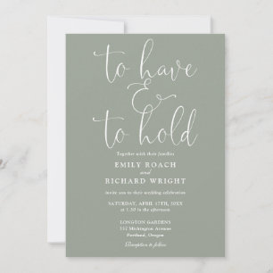 To Have And To Hold Script Sage Green Wedding Invitation