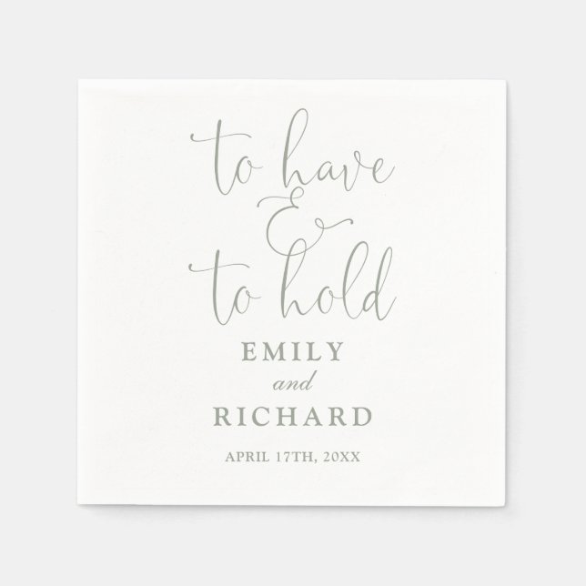To Have And To Hold Script Sage Green Wedding Napkin (Front)