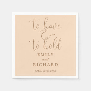 To Have And To Hold Script Soft Peach Wedding Napkin