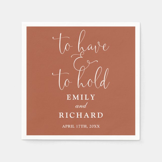 To Have And To Hold Script Terracotta Wedding Napkin (Front)