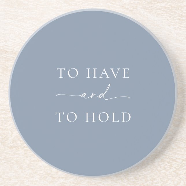 “To Have and To Hold” Wedding  Coaster (Front)