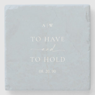 “To Have and To Hold” Wedding  Stone Coaster