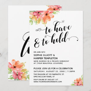 To Have & To Hold Hearts Script Watercolor Florals Invitation