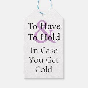 To Have To Hold In Case Cold Wedding Favour Tag