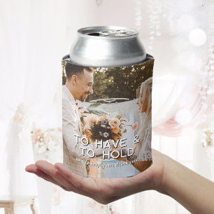 To Have & To Hold Keep Your Drink Cold Wedding Can Cooler
